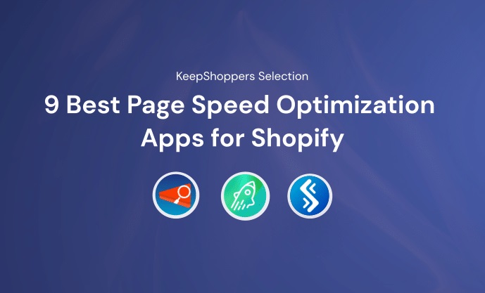 9 Best Page Speed Optimization Apps for Shopify Cover Image