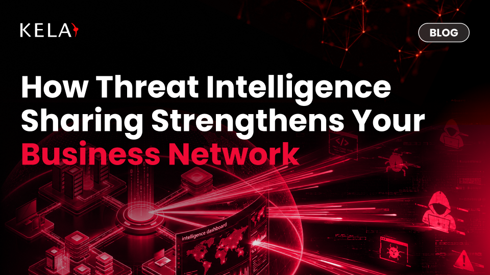 Threat Intelligence Sharing Guide | KELA