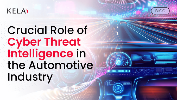Crucial Role of Cyber Threat Intelligence in the Automotive Industry