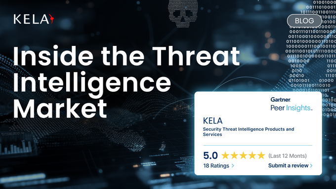 Gartner Peer Insights KELA Inside the Threat Intelligence Market