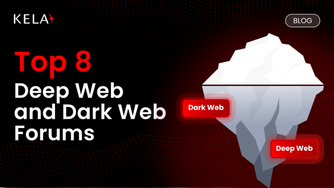 Top 8 Deep Web And Dark Web Forums KELA Cyber Top 8 Deep Web And Dark Web Forums KELA Cyber