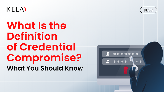 What Is the Definition of Credential Compromise? What You Should Know