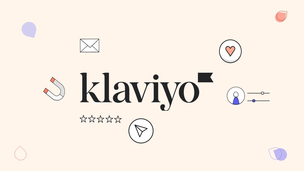 Klaviyo Email Marketing: The Ultimate Guide to Growing Your E