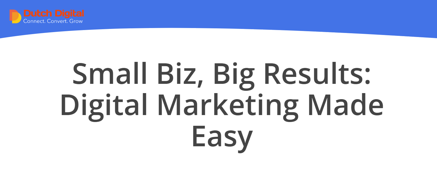 small biz, big results digital marketing made easy