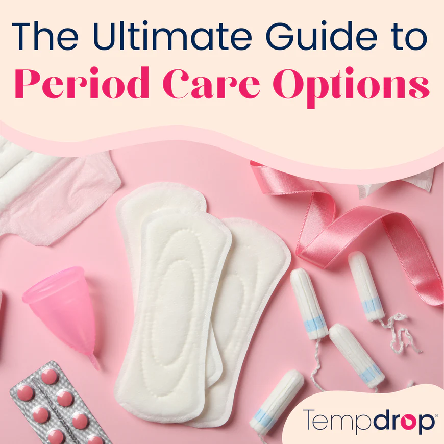 the ultimate guide to period care options