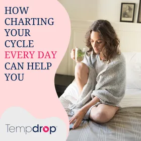 How Charting Your Cycle Every Day Can Help You