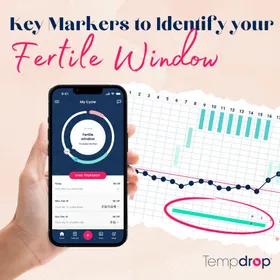 Key Markers to Identify the Fertile Window