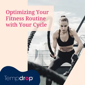 Optimizing Your Fitness Routine With Your Cycle 