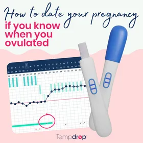 How to Date Your Pregnancy if You Know When You Ovulated