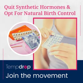 Quit Synthetic Hormones & Opt for Natural Birth Control