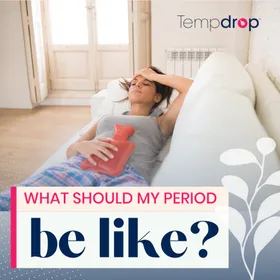 What Should My Period Be Like?