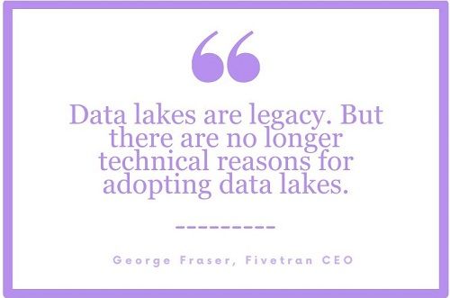 a quote that reads data lakes are legacy, but there are no longer technical